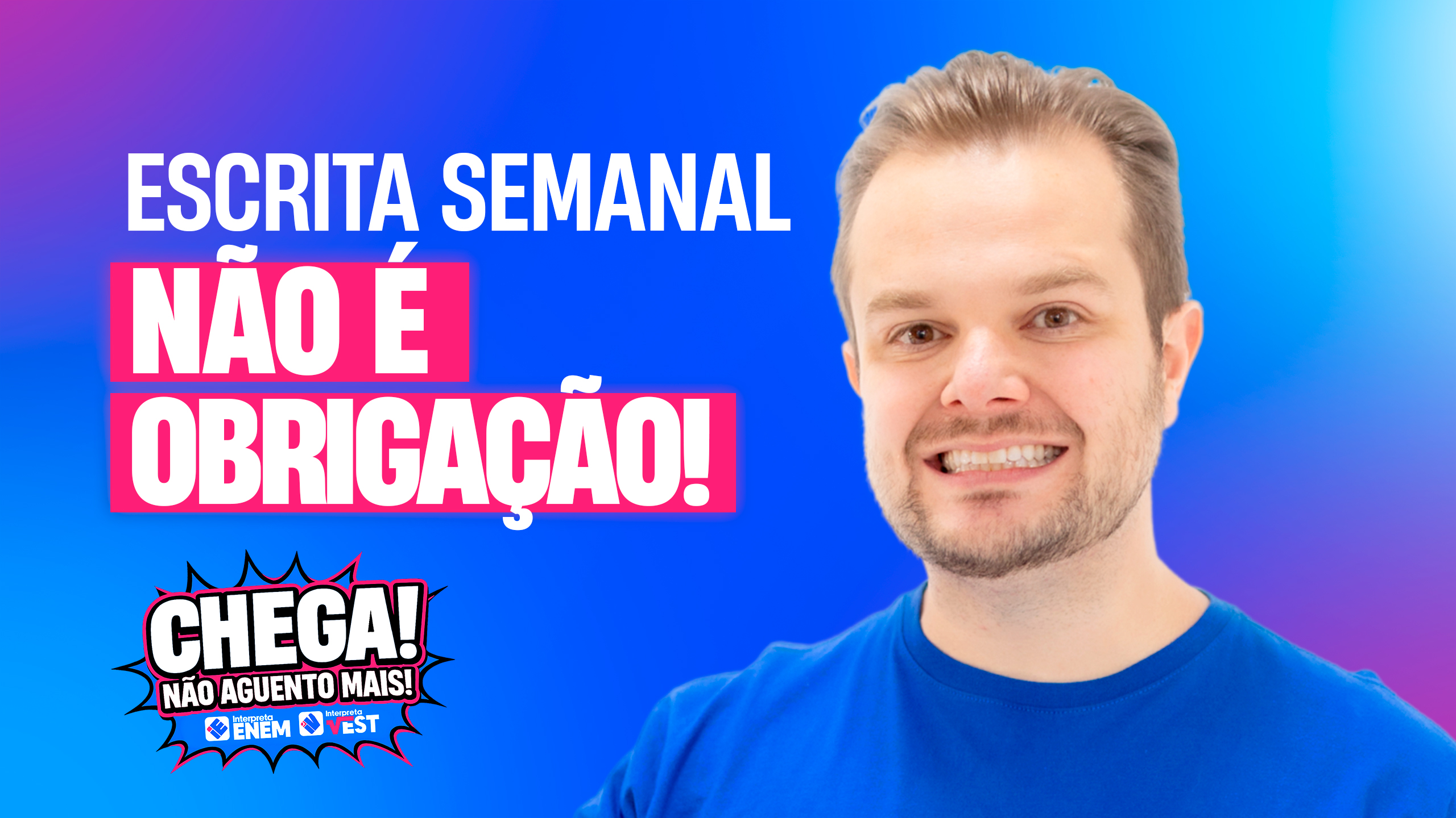 Aula 3: Escrita semanal NÃO é obrigação